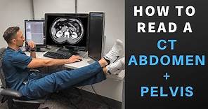 Radiology: How to Read a CT Abdomen & Pelvis (My search pattern)