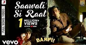 Saawali Si Raat - Barfi|Pritam|Arijit|Ranbir|Priyanka Chopra