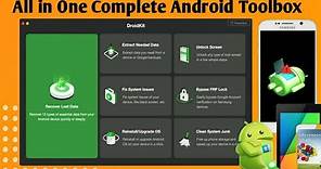 All in One Toolkit for Android Devices - Data Recovery , Screen Unlock, Fix System issue - DroidKit