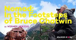 Nomad: In the Footsteps of Bruce Chatwin | Werner Herzog | Trailer | D'A 2020