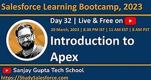 Day 32 | Salesforce Bootcamp 2023 | Introduction to Apex Programming | Learn Live with Sanjay Gupta