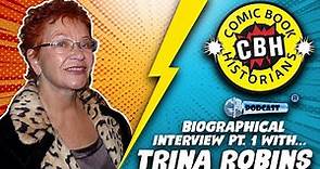 Trina Robbins Biographical Interview Part-1 by Alex Grand & Jim Thompson | ComicBook Historians