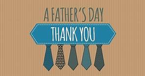 FATHER'S DAY | A Father's Day Thank You