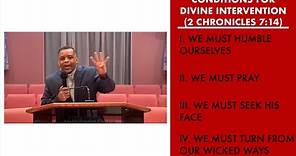 "Conditions for Divine Intervention" | 2 Chronicles 7:14 Sermon | Pastor Danny Scotton, Sr.