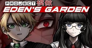 Project: Eden's Garden 「模倣」- Announcement Trailer
