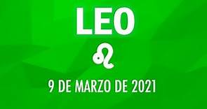 ♌ Horoscopo De Hoy Leo - 9 de Marzo de 2021