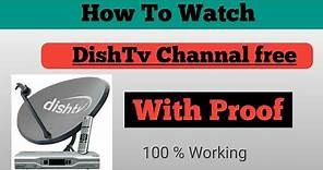 How to Watch DishTV Channels free (Must Watch)