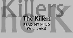 The Killers - Read My Mind (With Lyrics)