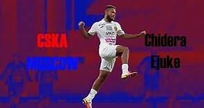 Chidera Ejuke - Skills, Assists, Goals | 2021-2022 | CSKA MOSCOW