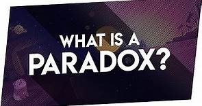 WHAT IS A PARADOX? - The Types of Paradoxes