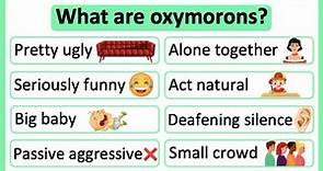 What are oxymorons? 🤔 | Oxymorons in English | Learn with examples