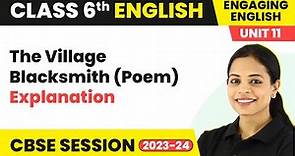 Engaging English Class 6 English Unit 11 | The Village Blacksmith (Poem) - Explanation