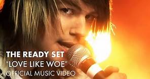 The Ready Set - Love Like Woe (International Version) [Official Music Video]