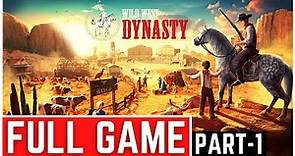 Wild West Dynasty Full Gameplay Walkthrough Part - 1