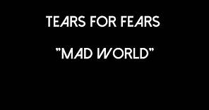 Tears for Fears - Mad World - Lyric Video