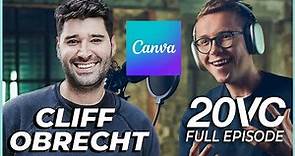Canva's Cliff Obrecht: How We Turned Our Yearbook Company to $40B Business | 20VC #971