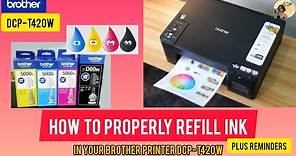 HOW TO PROPERLY REFILL INK IN YOUR BROTHER PRINTER DCP-T420W