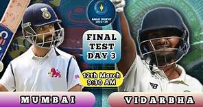 Mumbai vs Vidarbha Live | Day 3 - Final Test | MUM vs VID | Ranji Trophy Live Score Streaming 2024