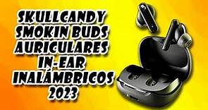 🔥 Skullcandy Smokin Buds Auriculares In Ear Inalámbricos ✅ (2023!!!)