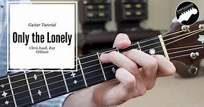 "Only the Lonely" Acoustic Guitar Lesson - Roy Orbison, Chris Isaak