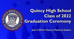 2022 Quincy High School Graduation Ceremony (June 7, 2022)