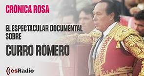 Crónica Rosa: El espectacular documental sobre Curro Romero