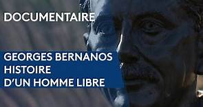 Georges Bernanos, histoire d'un homme libre (Extrait)
