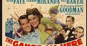 The Gangs All Here (1943) (HQ) Alice Faye, Carmen Miranda, Phil Baker, Benny Goodman, Eugene Pallette, Edward Everett Horton, James Ellison , Director: Busby Berkeley , (Eng).