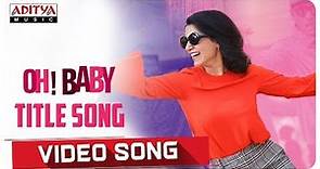 Oh Baby Video Song || Oh Baby Songs || Samantha Akkineni , Naga Shaurya || Mickey J Meyer