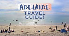 ADELAIDE AUSTRALIA TRAVEL GUIDE: Best Things to Do in Adelaide!