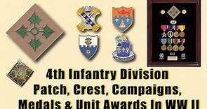 4th Infantry “Ivy” Division, WW 2 Veterans' Patch, Crest, Basic Medals and Unit Awards!