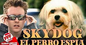 SKY DOG - EL PERRO ESPÍA | Película Completa de AVENTURAS PARA TODA LA FAMILIA en Español