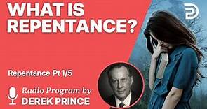 Repentance 1 of 5 - What Is Repentance