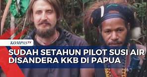 Setahun Pilot Susi Air Disandera KKB di Papua, Negosiasi Masih Berlangsung