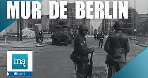 Berlin ouest et est avant le mur | Archive INA