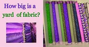 How big is a yard of fabric