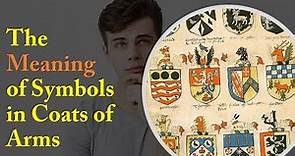 The Meaning of Symbols in Coats of Arms