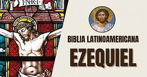 Ezequiel - Visiones Proféticas y Mensajes Divinos - Bíblia Latinoamericana