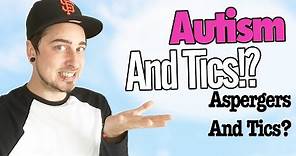 AUTISM AND TICS - Aspergers And Autism Ticking | The Aspie World