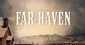 Far Haven - Trailer