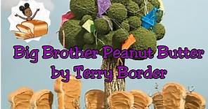 Big Brother Peanut Butter | Story Time Read Aloud! | 🍞🍰🍼😄 | Shon's Stories