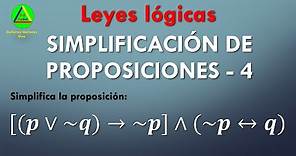 SIMPLIFICACION DE PROPOSICIONES LOGICAS | LEYES LOGICAS | BICONDICIONAL SI Y SOLO SI | VÍDEO 4