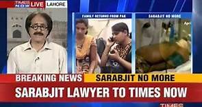 Sarabjit's lawyer Awais Shaikh exclusively with TIMES NOW