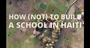 Trailer du film How (not) to Build a School in Haiti, How (not) to Build a School in Haiti Bande-annonce VO - CinéSérie