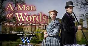 A Man of Words - A documentary about the life of Edward Bulwer-Lytton.