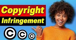What is Copyright Infringement? | Everything You Need to Know About Copyright Infringement!