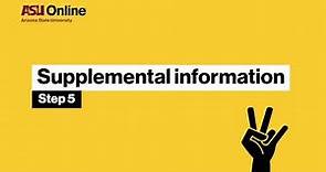 How to apply to ASU Online graduate school - Step 5: Supplemental information