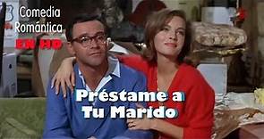 PRÉSTAME A TU MARIDO 🍿 Comedia De Humor Divertida - En Español Completa - Cine de los 60
