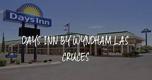 Days Inn by Wyndham Las Cruces Review - Las Cruces , United States of America