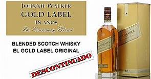 Hablemos de Johnnie Walker Gold Label 18 años (The Centenary Blend)